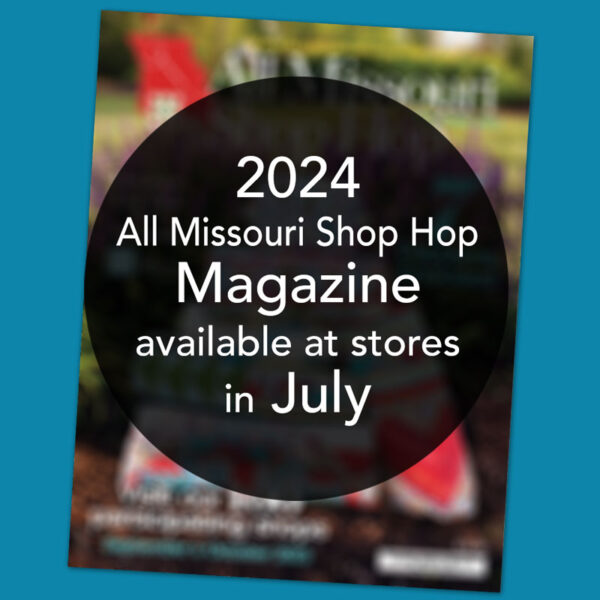 All Missouri Shop Hop 2024 Magazine All Missouri Shop Hop